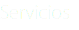 Servicios